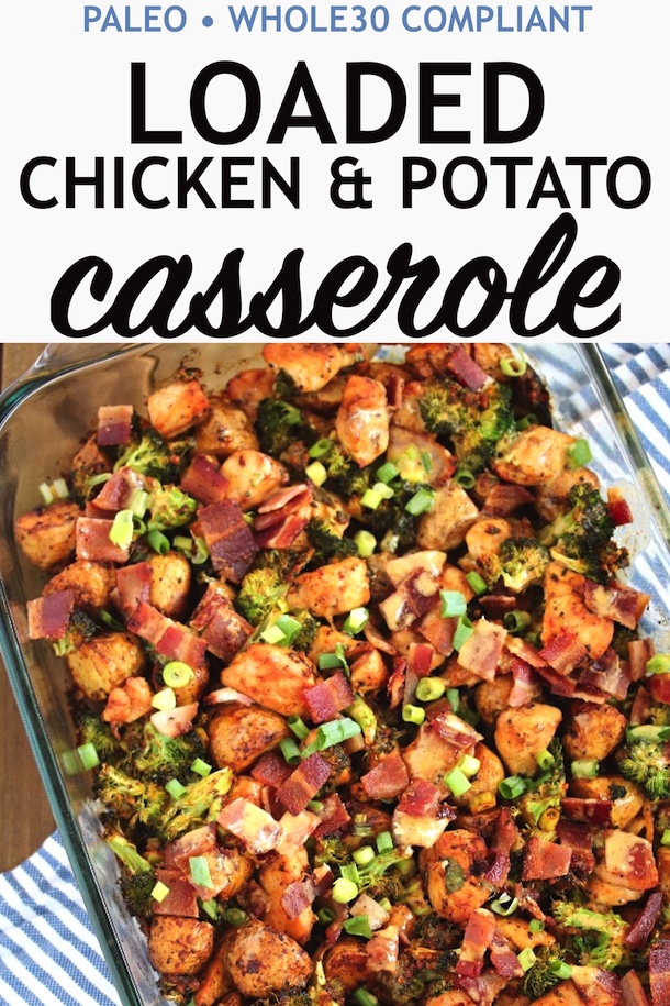 Loaded Chicken & Potato Casserole | PALEO, Whole30 – Just Jessie B