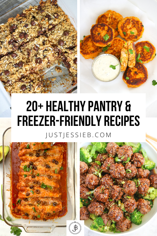 20+ Healthy Pantry & Freezer Friendly Recipes – Just Jessie B