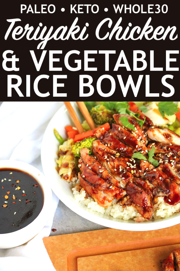 Teriyaki Chicken & Vegetable Rice Bowls | PALEO, Keto, Whole30 – Just ...